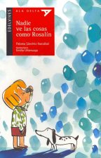 Nadie ve las cosas como Rosalín
