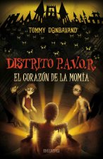 Distrito P.A.V.O.R. El corazón de la momia