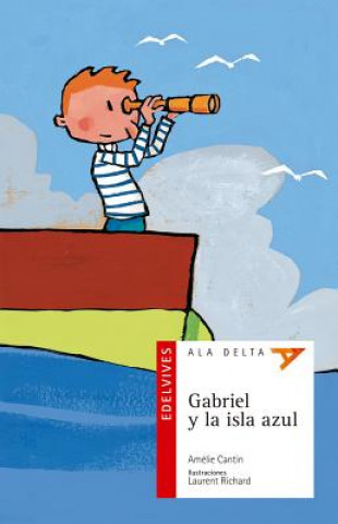 Ala Delta: Gabriel y La Isla Azul Plan Lector [With Paperback Book] = Hang Gliding: Gabriel and the Blue Island Reading Plan