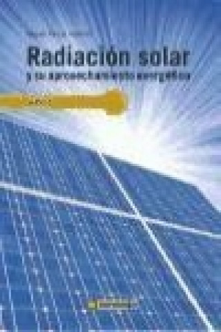 Radiación solar y su aprovechamiento energético