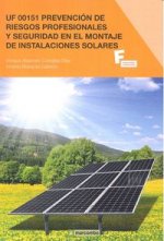 Prevención de riesgos profesionales y seguridad en el montaje de instalaciones solares. Certificados de profesionalidad. Montaje y mantenimiento de in