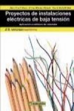 Proyectos de instalaciones eléctricas de baja tensión : aplicación a edificios de viviendas