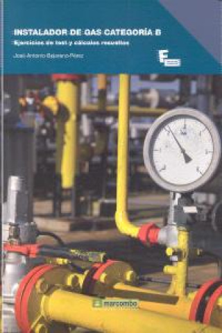 Instalador de gas categoria B : ejercicios de test y cálculos resueltos