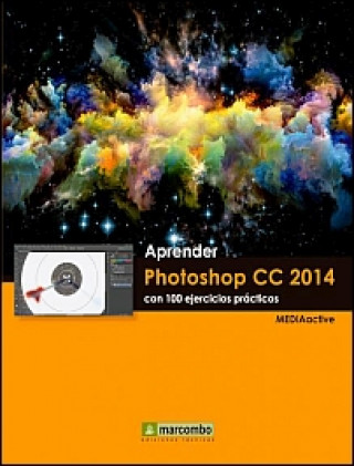 Aprender Photoshop CC 2014: con 100 ejercicios prácticos