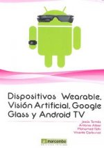 Dispositivos Wearables, vision artificial, Google Glass y Android TV