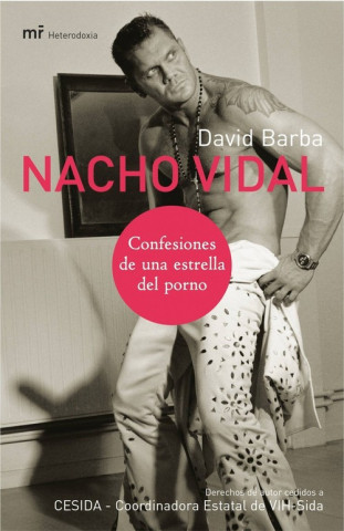 Nacho Vidal : confesiones de una estrella del porno