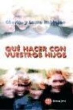Qué hacer con vuestros hijos