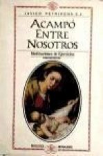 Acampó entre nosotros