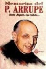 Este Japón increible... memorias del Padre Arrupe