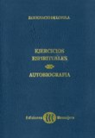 Ejercicios espirituales ; Autobiografía