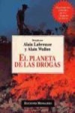 El planeta de las drogas : organizaciones criminales, guerras y blanqueo de dinero