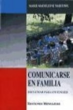 Comunicarse en familia : escuchar para entender