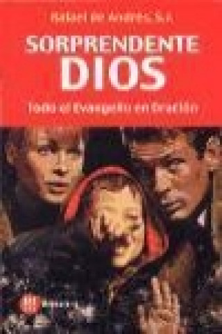 Sorprendente Dios : todo el Evangelio en oración