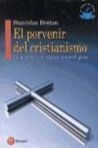 El provenir del cristianismo : la laicidad y el espacio interreligioso