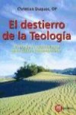 El destierro de la teología : el reto de su supervivencia en la cultura contemporánea