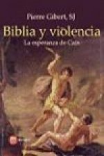 Biblia y violencia : la esperanza de Caín