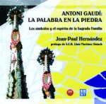 Antonio Gaudí: la palabra en la piedra