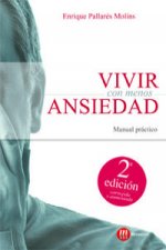 Vivir con menos ansiedad : manual práctico