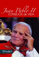 Consejos de vida : Juan Pablo II