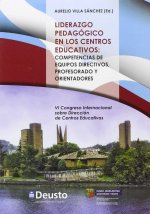 Liderazgo pedagógico en los centros educativos : competencias de equipos directivos, profesorado y orientadores : VI Congreso Internacional sobre Dire