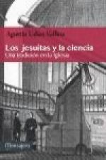 Los Jesuitas y la ciencia : Una tradición en la Iglesia
