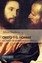 Cristo y el hombre : escritos de espiritualidad bíblica