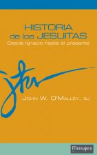 Historia de los jesuitas : desde Ignacio hasta el presente