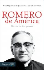 Romero de América: mártir de los pobres