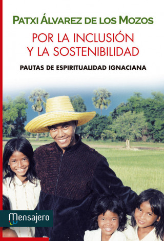 Por la inclusión y la sostenibilidad: pautas de espiritualidad ignaciana