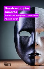 Nuestras propias sombras : tentaciones, complejos, limitaciones