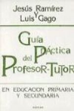 Guía práctica del profesor-tutor en educación primaria y secundaria
