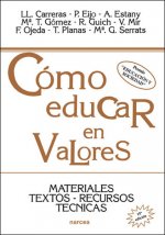 Cómo educar en valores : materiales, textos, recursos, técnicas