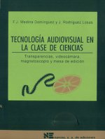 Tecnología audiovisual en la clase de ciencias : transparencias, videocámara, magnetoscopio y mesa de edición