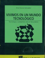 Vivimos en un mundo tecnológico : tecnología y calidad de vida en Secundaria