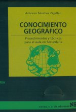 Conocimiento geográfico : procedimiento y técnicas para el estudio de la geografía en secundaria
