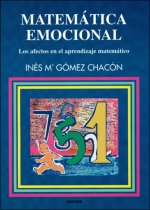 Matemática emocional : los afectos en el aprendizaje matemático