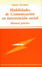 Habilidades de comunicación en intervención social : manual práctico