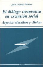 El diálogo terapéutico en exclusión social : aspectos educativos y clínicos