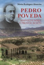 Pedro Poveda, mansedumbre y provocación