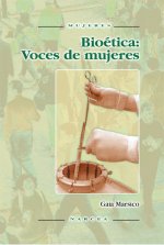 Bioética : voces de mujeres