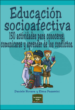 Educación socioafectiva : 150 actividades para conocerse, comunicarse y aprender de los conflictos