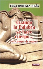 Cuando la palabra se hace cuerpo-- en cuerpo de mujer