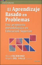 El aprendizaje basado en problemas : una propuesta metodológica en educación superior