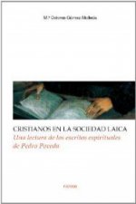 Cristianos en la sociedad laica : una lectura de los escritos espirituales de Pedro Pveda