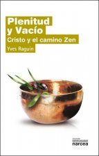 Plenitud y vacío : Cristo y el camino zen