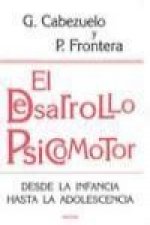 El desarrollo psicomotor : desde la infancia hasta la adolescencia