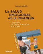 La salud emocional en la infancia : componentes y estrategias de actuación en la escuela