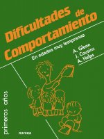 Dificultades de comportamiento en edades muy tempranas : estudio de casos reales