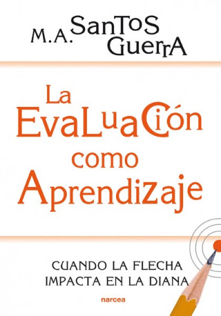 La evaluación como aprendizaje: cuando la flecha impacta en la diana