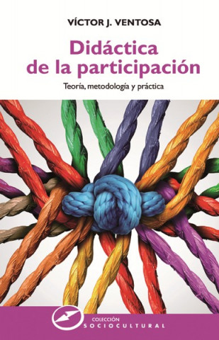 Didáctica de la participación: Teoría, metodología y práctica